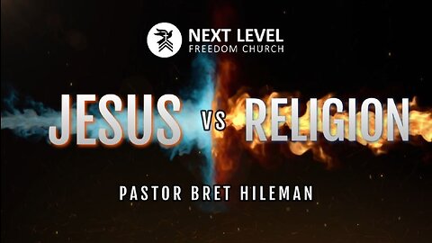 Jesus vs Religion Part 1: Why Jesus? (10/4/23)