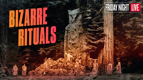 Bizarre Rituals, Bohemian Grove & Organ Harvesting [Friday Night Live]