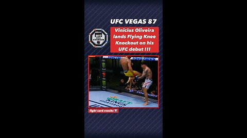 UFC VEGAS 87 - Brutal Flying Knee KNOCKOUT by Vinicius Oliveira
