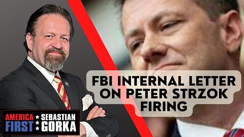 FBI Internal Letter on Peter Strzok Firing. Sebastian Gorka on AMERICA First