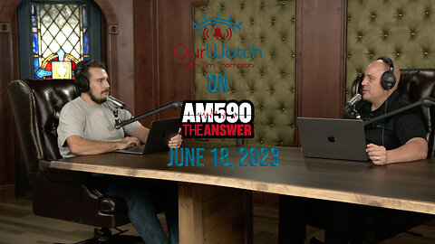 Our Watch on AM590 The Answer // June 18, 2023