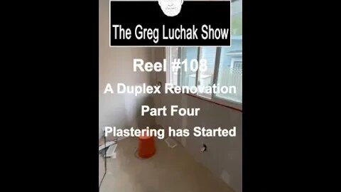 Reel #108 A Duplex Renovation Part Four