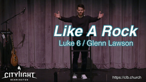 Like A Rock / Luke 6 / Glenn Lawson
