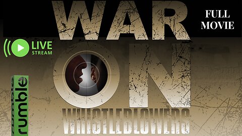 War on Whistleblowers - FULL DOCUMENTARY