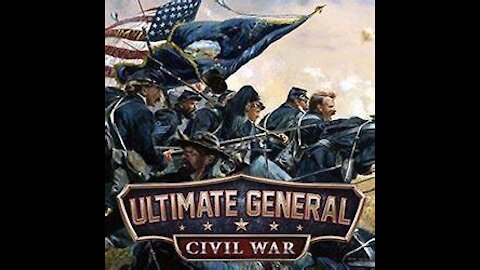 Ultimate General Civil War: #7- Secure River