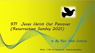 971 The Resurrection (Easter Sunday 2021)