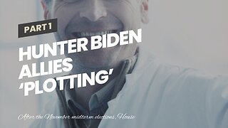 Hunter Biden Allies ‘Plotting’ Defamation Lawsuits & Probes Against Accusers