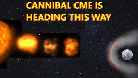 A CANNIBAL CME IS COMING