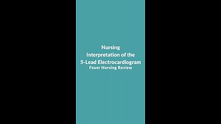 Nursing Interpretation of the 5-Lead Electrocardiogram