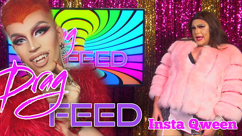 Aquaria, Valora Von Tease and MORE! "INSTA QWEENS" with Chloe Darling | DRAG FEED 107