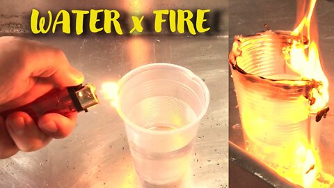 Plastic Cup on Fire with Water inside it and others experiments involving FIRE/YOU MUST WATCH IT NOW