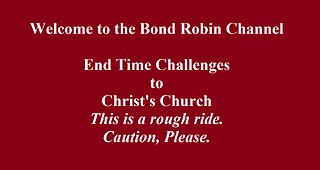 End Time Challenges to Christ's Church