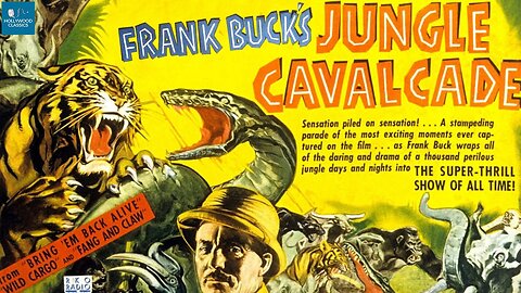 Vintage Documentary: Jungle Cavalcade (1941) | Starring: Frank Buck, Teru Miyata. | #ForYourEntertainment #InterestingViewing #Documentary #JustForFun #DocumentaryFilm