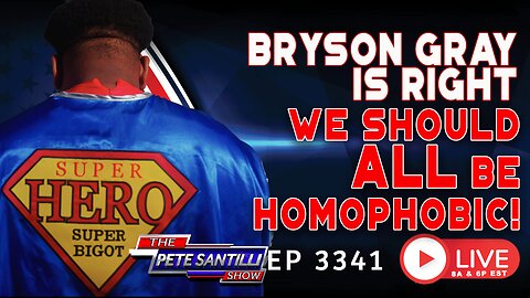 Bryson Gray Was Right! We Should ALL Be Homophobic | EP 3341-10AM