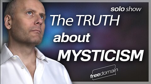 The Truth About Mysticism