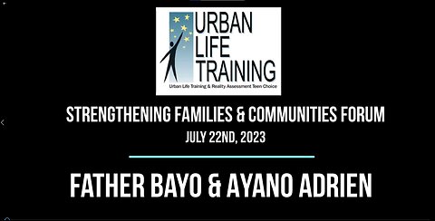 #139-Father Bayo & Ayano Adrien-Strengthening Families & Communities Forum