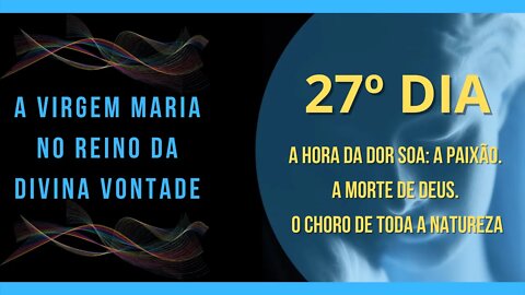 27º Dia | Livro "A Virgem Maria no Reino da Divina Vontade" #litcatolica