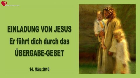 Einladung von Jesus Christus ❤️ Lass Mich dich durch das Übergabe-Gebet führen