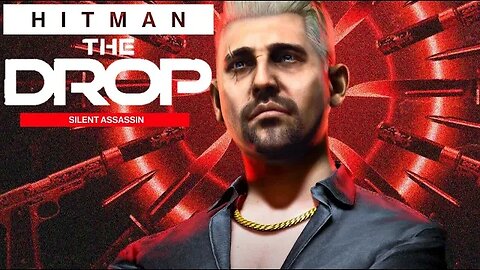 New Elusive Target: "The Drop" - HITMAN World of Assassination