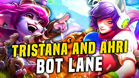 TRISTANA AND AHRI BUT IN THE BOT LANE! Shenanigans!