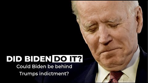 DID BIDEN DO IT? - Is he behind Trumps indictment?