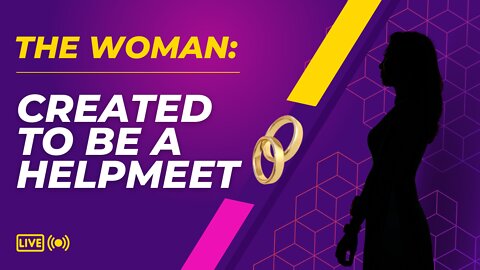 Lord 🕇, Save my Marriage ⚭ - Part 5 The Woman: Created to Be a Helpmeet | Thriving on Purpose