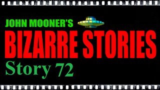 Bizarre Story 72 - Aliens Among Us