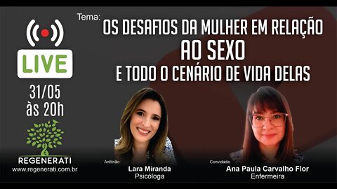 Os desafios da mulher em relação ao sexo e todo o cenário de vida delas