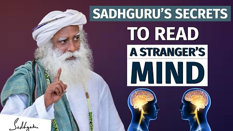 Sadhguru about reading minds - #Sadhgurugrace