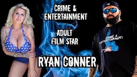Adult Film Star, Ryan Conner talks on her career, only fans, & the landscape of the industry today.