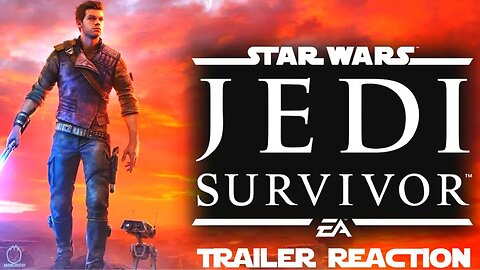 Star Wars Jedi: Survivor | Official Story Trailer | Reaction!