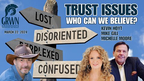 Kevin Hoyt, Mike Gill, Michelle Moore - TRUST ISSUES