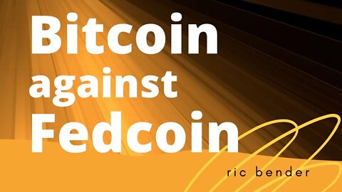 Bitcoin Against Fedcoin | Which Will Win The Digital Currency Battle