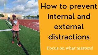 How to prevent internal and external distractions