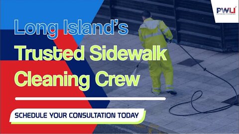 Long Island’s Trusted Sidewalk Cleaning Crew