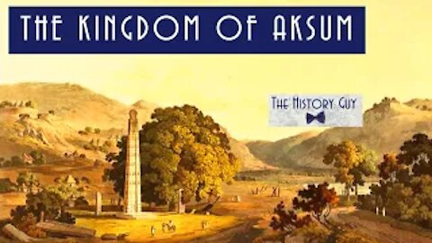 Aksum: A Forgotten Empire