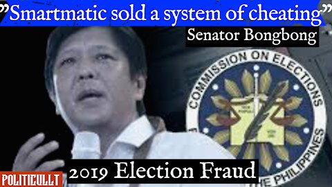 "Smartmatic sold a system of cheating" - Senator Bongbong - Philippine 2019 Election Fraud