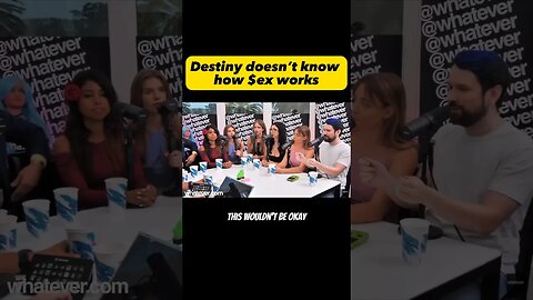 Destiny Doesn’t Know How $ex Works #whateverpodcast #freshandfit #reaction