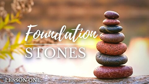 Foundation Stones