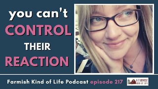 You Can’t Control What People Think About You | Farmish Kind of Life Podcast | Epi 217 (10-18-22)