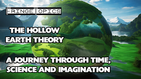 The Hollow Earth Theory: A Journey Through Time, Science, and Imagination