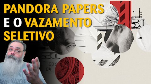 Pandora Papers é controlado por um grupo muito suspeito de jornalistas