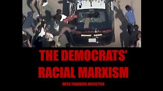 The Democrats’ Racial Marxism with Thaddeus McCotter