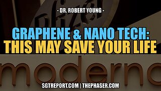 GRAPHENE & NANO TECH: THIS MAY SAVE YOUR LIFE!! -- DR. ROBERT YOUNG