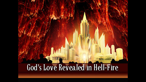 06 - God's Love Revealed in Hell-Fire