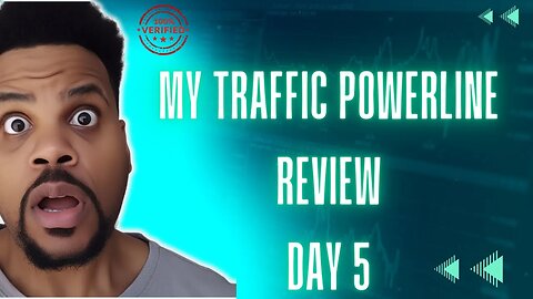 My Traffic Powerline Review Day 5 | Make Money Oline