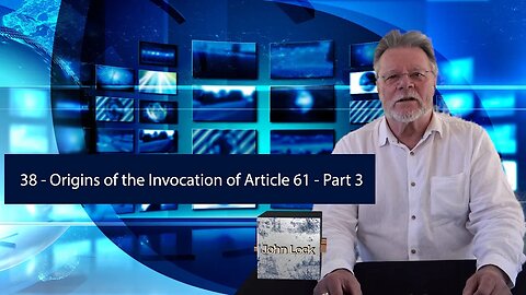 38 Origins of the Invocation of Article 61 – Part 3