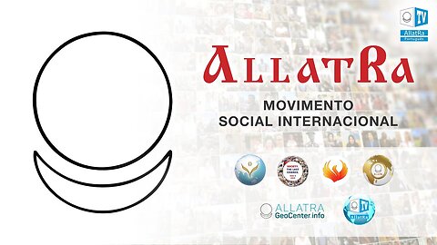 ALLATRA – A ESCOLHA DAS PESSOAS PARA MUDAR O MUNDO PARA MELHOR