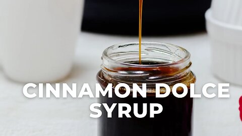 CINNAMON DOLCE SYRUP (STARBUCKS COPYCAT) - Flavours Treat