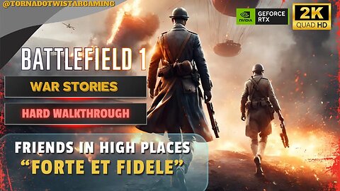 Battlefield 1 - War Stories Campaign - Hard Walkthrough - Forte Et Fidele